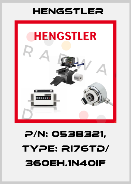p/n: 0538321, Type: RI76TD/ 360EH.1N40IF Hengstler
