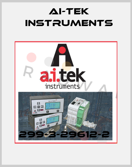 299-3-29612-2  AI-Tek Instruments