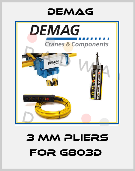 3 MM PLIERS FOR G803D  Demag
