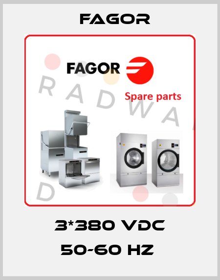 3*380 VDC 50-60 HZ  Fagor