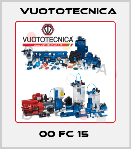 00 FC 15  Vuototecnica