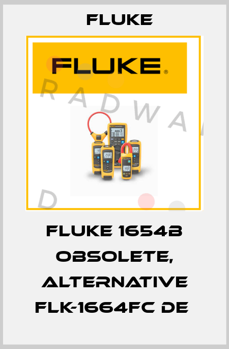 fluke 1654B obsolete, alternative FLK-1664FC DE  Fluke