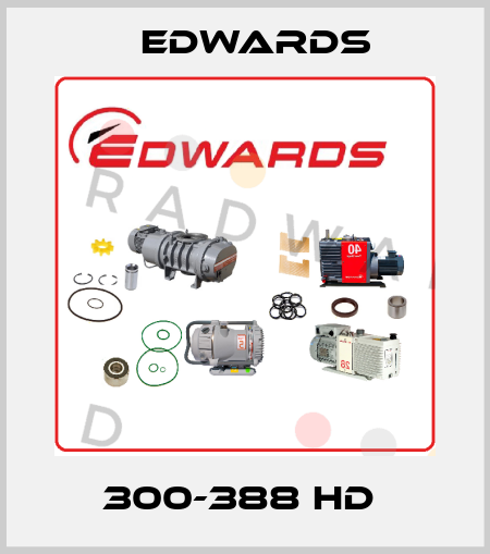300-388 HD  Edwards