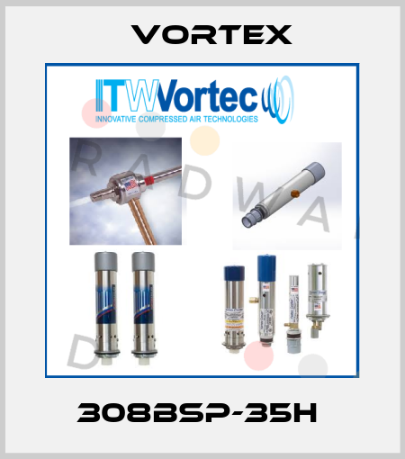 308BSP-35H  Vortex