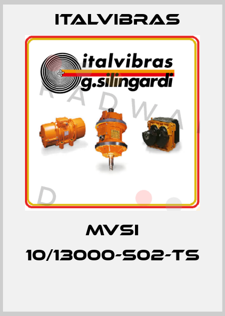 MVSI 10/13000-S02-TS  Italvibras