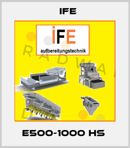 E500-1000 HS  Ife