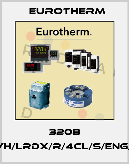 3208 CC/VH/LRDX/R/4CL/S/ENG/ENG Eurotherm