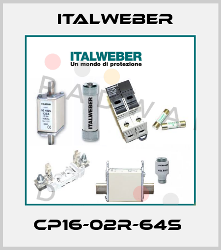 CP16-02R-64S  Italweber