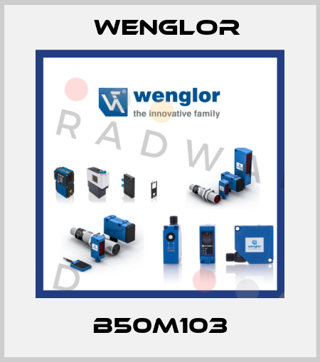 B50M103 Wenglor