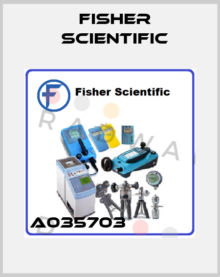 A035703             Fisher Scientific