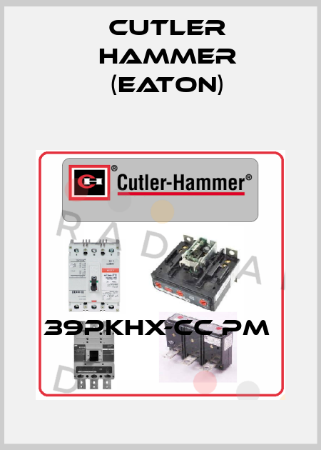 39PKHX-CC PM  Cutler Hammer (Eaton)