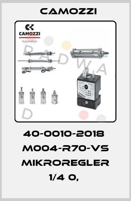 40-0010-2018  M004-R70-VS MIKROREGLER 1/4 0,  Camozzi