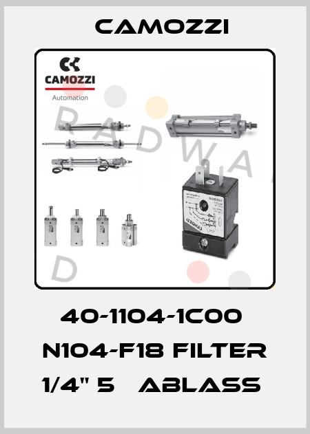 40-1104-1C00  N104-F18 FILTER 1/4" 5µ ABLASS  Camozzi