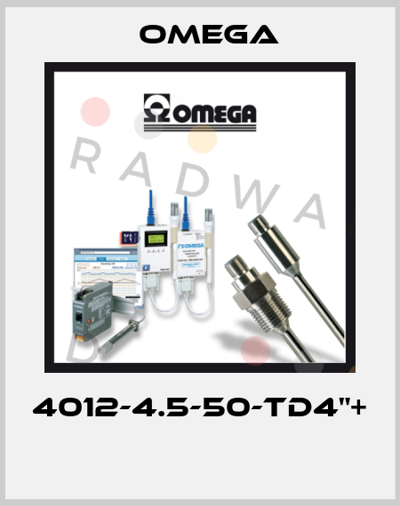 4012-4.5-50-TD4"+  Omega