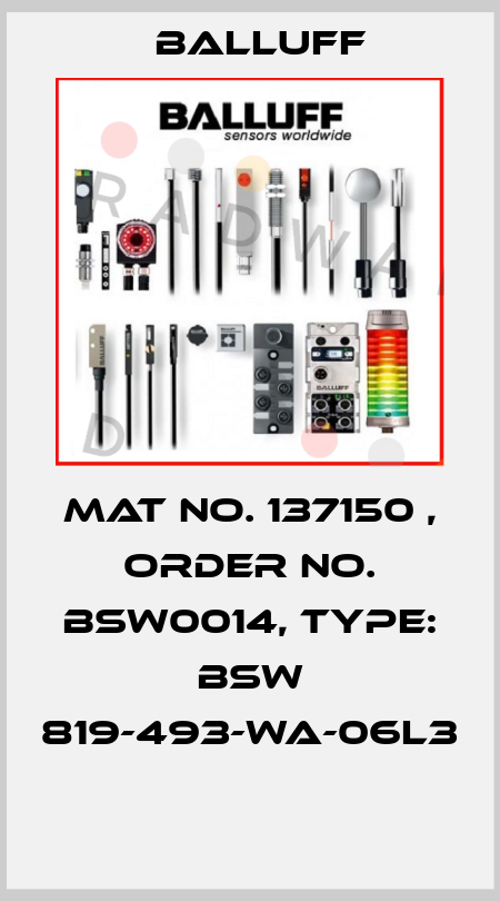 Mat No. 137150 , Order No. BSW0014, Type: BSW 819-493-WA-06L3  Balluff
