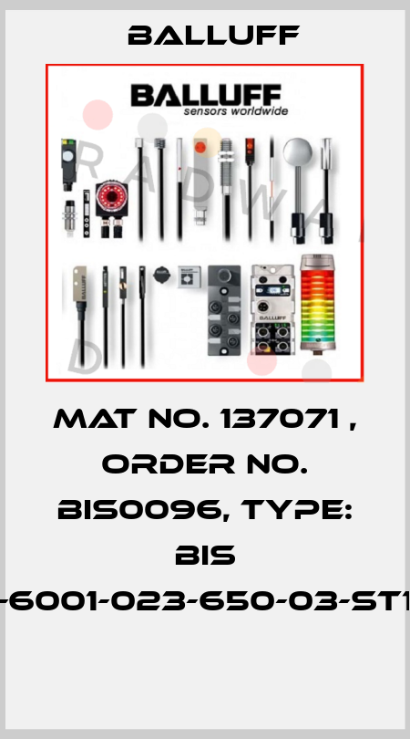 Mat No. 137071 , Order No. BIS0096, Type: BIS C-6001-023-650-03-ST16  Balluff