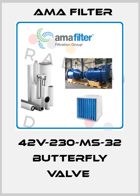42V-230-MS-32 BUTTERFLY VALVE  Ama Filter