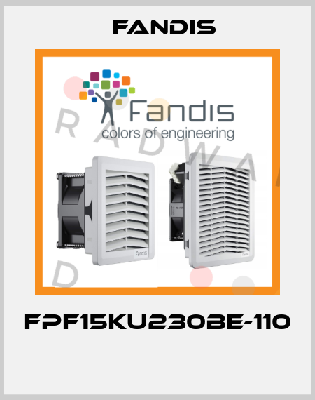 FPF15KU230BE-110  Fandis
