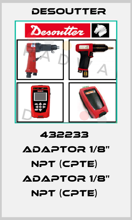 432233  ADAPTOR 1/8" NPT (CPTE)  ADAPTOR 1/8" NPT (CPTE)  Desoutter
