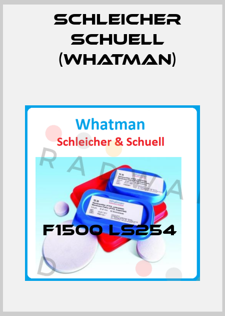F1500 LS254  Schleicher Schuell (Whatman)