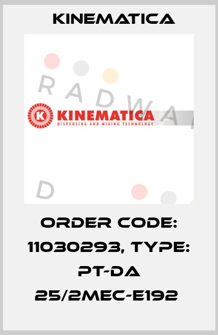 Order Code: 11030293, Type: PT-DA 25/2MEC-E192  Kinematica