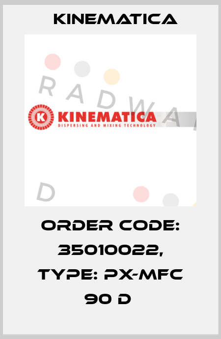 Order Code: 35010022, Type: PX-MFC 90 D  Kinematica