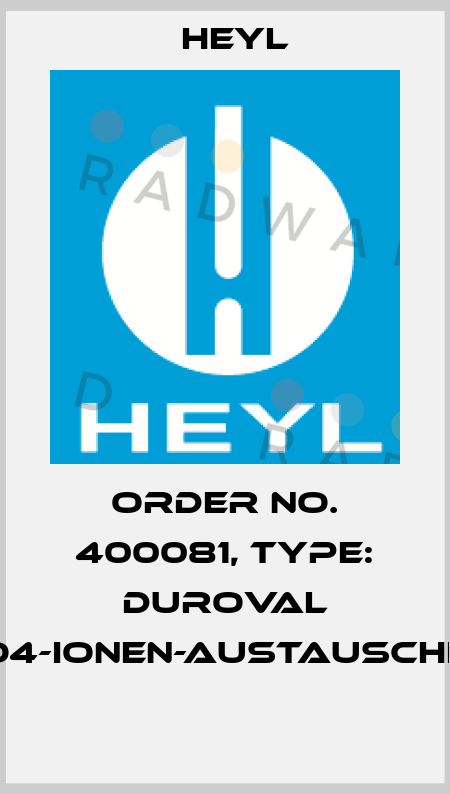 Order No. 400081, Type: Duroval SO4-Ionen-Austauscher  Heyl