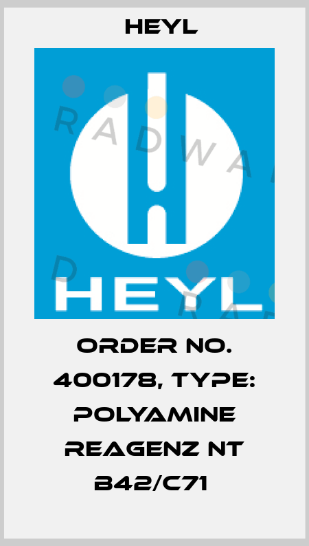 Order No. 400178, Type: Polyamine Reagenz NT B42/C71  Heyl