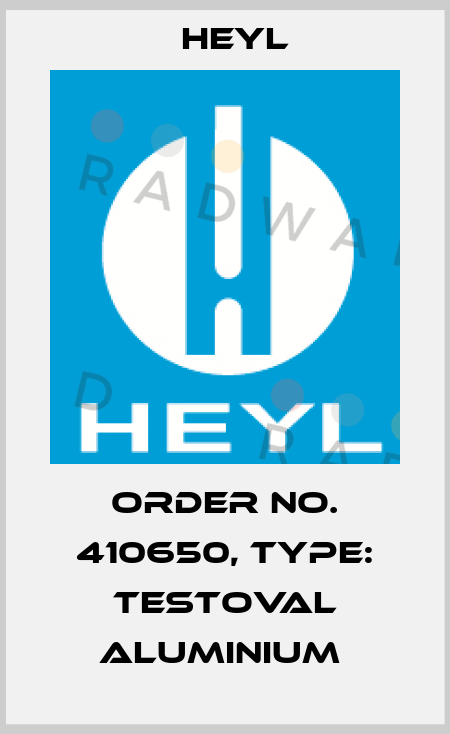Order No. 410650, Type: Testoval Aluminium  Heyl