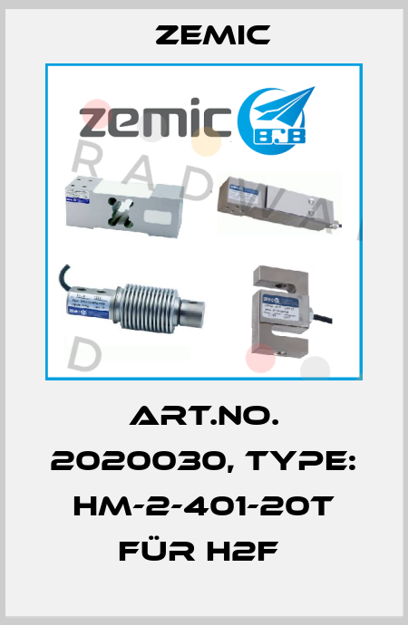 Art.No. 2020030, Type: HM-2-401-20t für H2F  ZEMIC