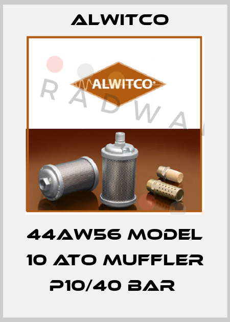 44AW56 MODEL 10 ATO MUFFLER P10/40 BAR  Alwitco