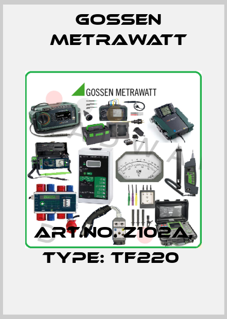 Art.No. Z102A, Type: TF220  Gossen Metrawatt