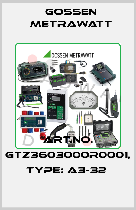 Art.No. GTZ3603000R0001, Type: A3-32  Gossen Metrawatt