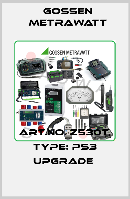 Art.No. Z530T, Type: PS3 upgrade  Gossen Metrawatt