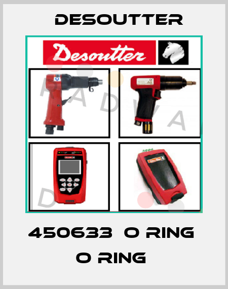 450633  O RING  O RING  Desoutter