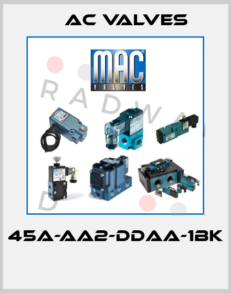 45A-AA2-DDAA-1BK  МAC Valves