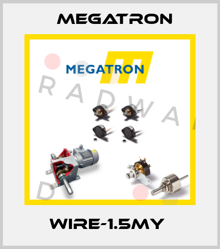 WIRE-1.5MY  Megatron