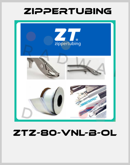 ZTZ-80-VNL-B-OL  Zippertubing