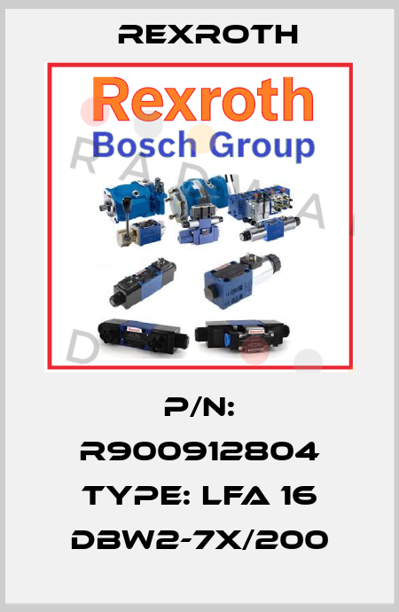 P/N: R900912804 Type: LFA 16 DBW2-7X/200 Rexroth