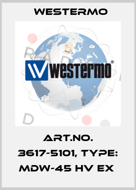 Art.No. 3617-5101, Type: MDW-45 HV EX  Westermo