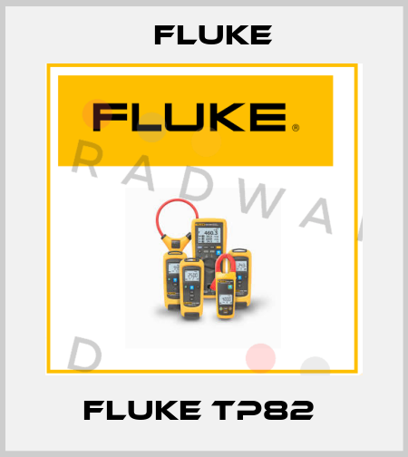 Fluke TP82  Fluke