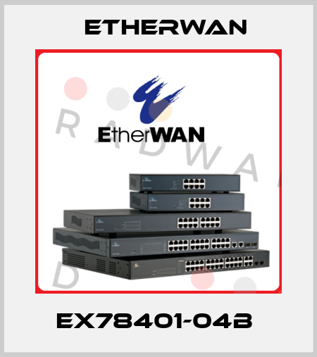 EX78401-04B  Etherwan