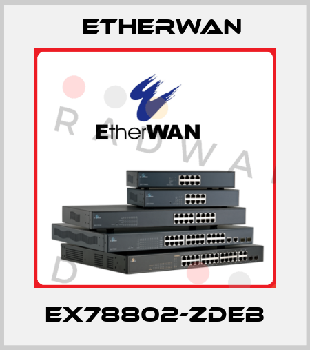 EX78802-ZDEB Etherwan