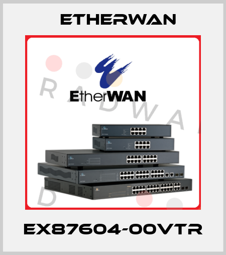 EX87604-00VTR Etherwan