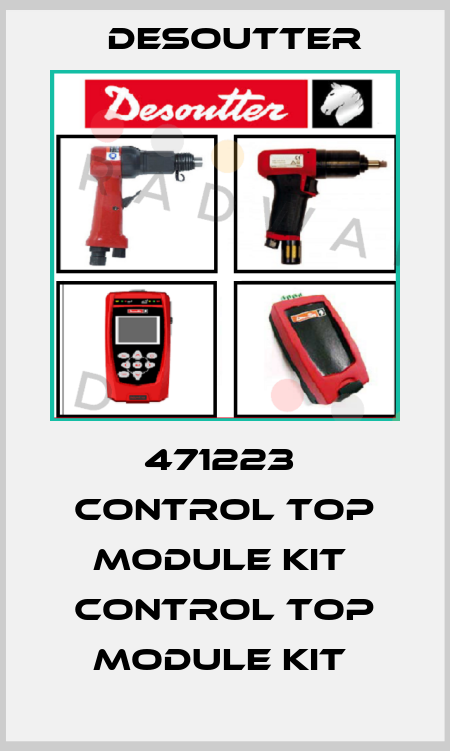 471223  CONTROL TOP MODULE KIT  CONTROL TOP MODULE KIT  Desoutter