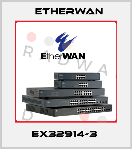 EX32914-3  Etherwan