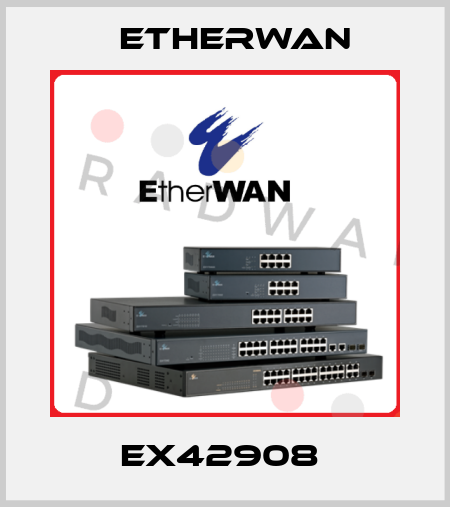 EX42908  Etherwan