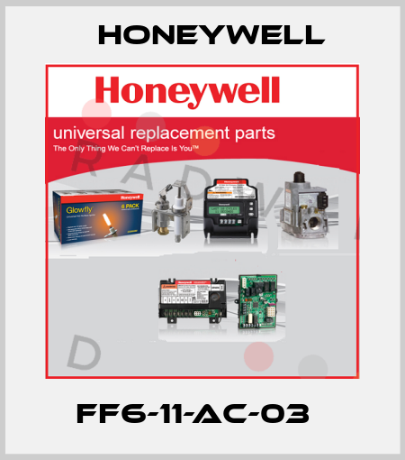 FF6-11-AC-03   Honeywell