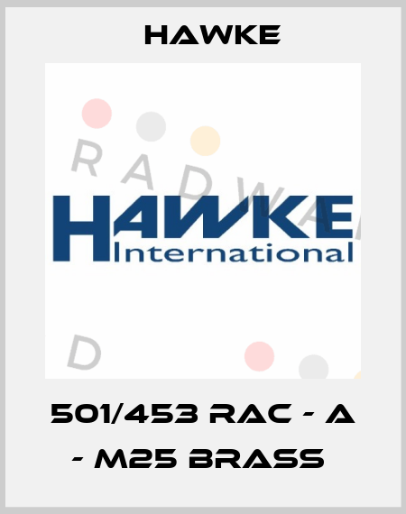 501/453 RAC - A - M25 BRASS  Hawke