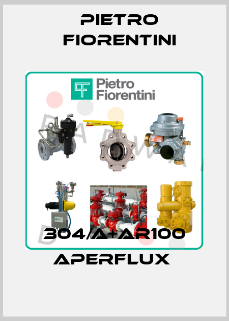 304/A+AR100 APERFLUX  Pietro Fiorentini